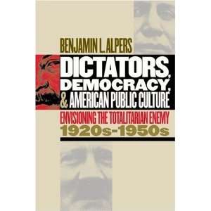  Dictators, Democracy, and American Public Culture 