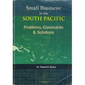 Small Business in the South Pacific   Problems, Constraints 