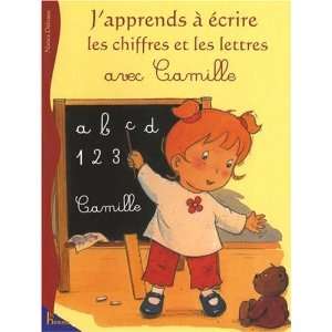 apprends à écrire les chiffres et les lettres avec Camille 