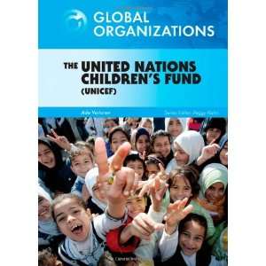  The United Nations Childrens Fund (Global Organizations 
