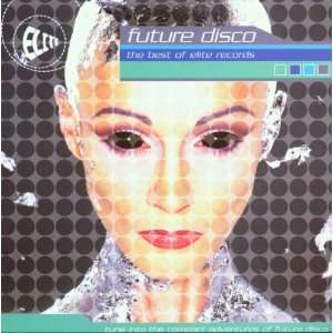    Future Disco Best of Elite Records Various Artists Music