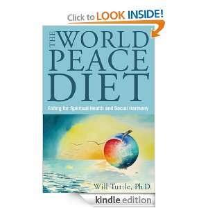 The World Peace Diet Will Tuttle PhD  Kindle Store
