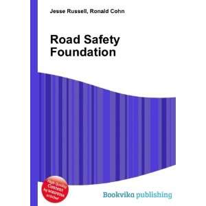  Road Safety Foundation Ronald Cohn Jesse Russell Books