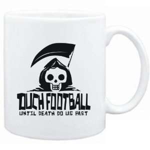  Mug White  Touch Football UNTIL DEATH SEPARATE US 