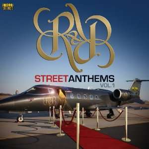  Vol. 1 R&B Street Anthems R & B Street Anthems Music
