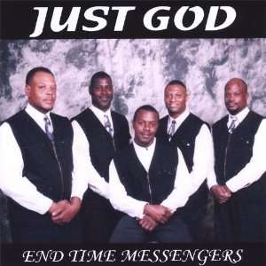  Just God End Time Messengers Music