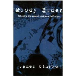  Moody Blues (9780954388492) James Clarke Books