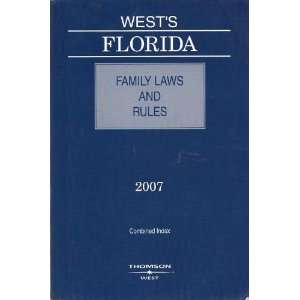  Florida Family Laws and Rules, 2007 Ed. (9780314965004 