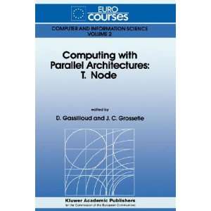  Computing with Parallel Architecture T.Node (Eurocourses Computer 