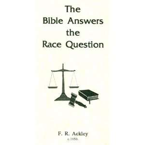  The Bible Answers the Race Question: F.R. Ackley: Books