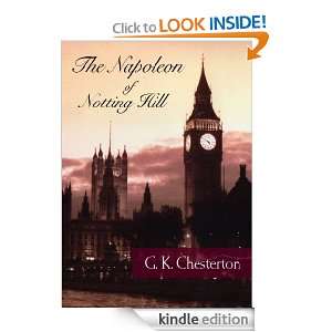 The Napoleon of Notting Hill (Annotated) GILBERT K. CHESTERTON 