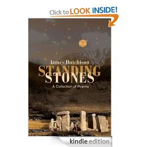 Standing Stones A Collection of Poems James Hutchison  
