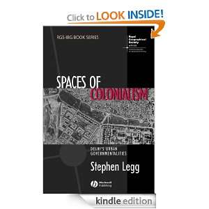 Spaces of Colonialism Delhis Urban Governmentalities (RGS IBG Book 