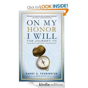 On My Honor, I Will: The Journey to Integrity Driven Leadership: Randy 