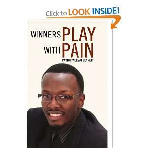  Winners Play With Pain (9781450019958): Pastor William 