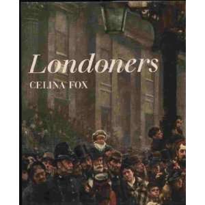  Londoners (9780500014097): Celina Fox: Books