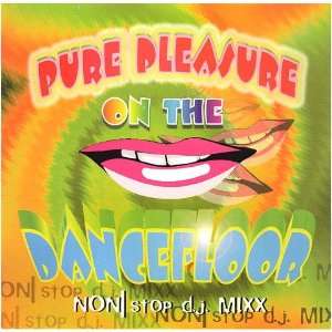  Pure Pleasure on Dance Floor: Various Artists: Music