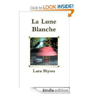 La Lune Blanche, Part Three Lara Biyuts  Kindle Store