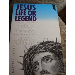 Jesus Life or Legend? by Carsten Peter Thiede (Jun 1991)