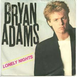  lonely nights 45 rpm single: BRYAN ADAMS: Music