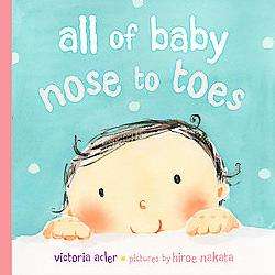All of Baby, Nose to Toes (Reinforced Hardcover)  