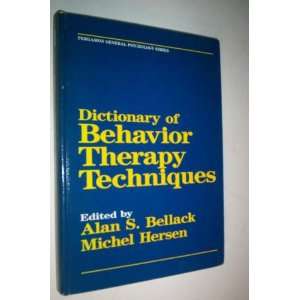  Dictionary of Behaviour Therapy Techniques (General 