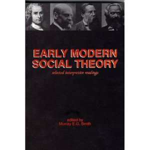  Early Modern Social Theory Selected Interpretive Readings 