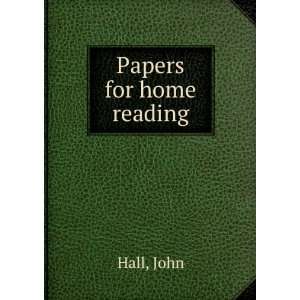 Papers for home reading. 1998 John Hall  Books