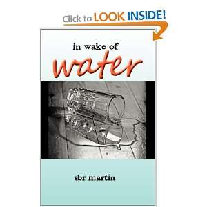 in wake of water SBR Martin, Sherry Linger Kaier 9780984316687 