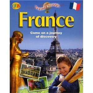  France (Travel Through) (9781595660626) Elaine Jackson 