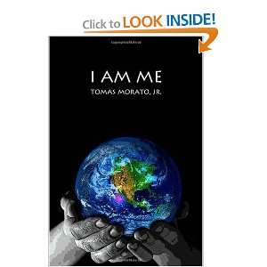  I Am Me (9781434963864) Tomas Morato Jr Books