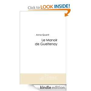 Le Manoir de Gueltenay (French Edition) Anne Quent  