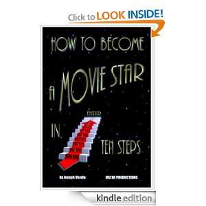 How To Become A Movie Star In Ten Steps Joseph Verola  