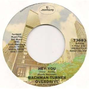  HEY YOU / FLAT BROKE LOVE (1975 45rpm): BACHMAN TURNER 