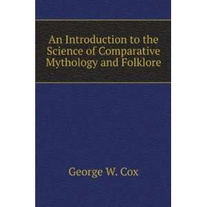 An Introduction to the Science of Comparative Mythology and Folklore 