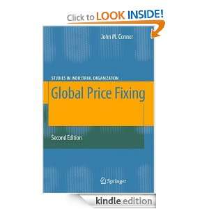 Global Price Fixing (Studies in Industrial Organization) John M 