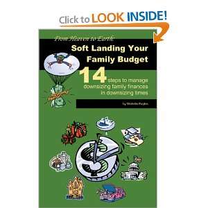  Earth: Soft Landing Your Family Budget:14 steps to manage downsizing 
