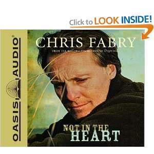  Not in the Heart (9781613750957) Chris Fabry Books