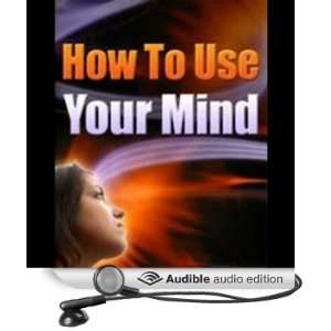   Use Your Mind (Audible Audio Edition) Internet Business Ideas Books