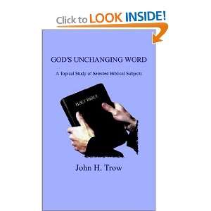  Gods Unchanging Word A Topical Study of Selected 