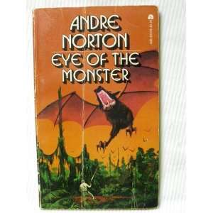   Eye of the Monster: Andre Norton, Nice Cvr Art No Credit Given: Books