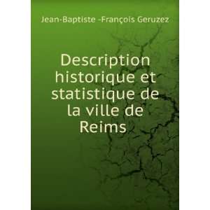  Description historique et statistique de la ville de Reims 
