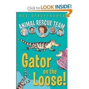   TEAM GATOR ON THE LOOSE ] by Stauffacher, Sue (Author) May 11 10