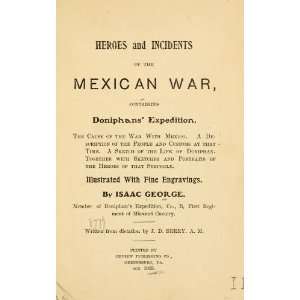 Heroes And Incidents Of The Mexican War Containing 