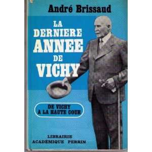  Les dernieres années de vichy 1943 1944 Andre Brissaud 