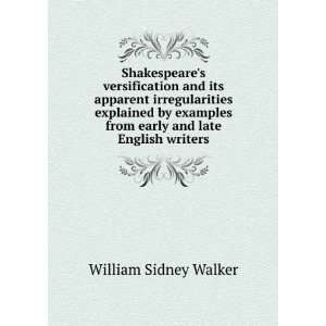   examples from early and late English writers William Sidney Walker