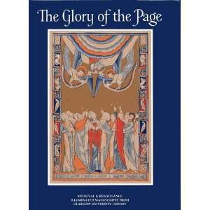  The Glory of the Page Medieval & Renaissance Illuminated 