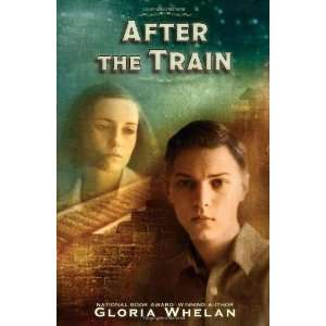  After the Train [Hardcover] Gloria Whelan Books