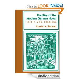 The Rise of the Modern German Novel Russell A. Berman  