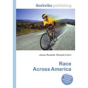  Race Across America Ronald Cohn Jesse Russell Books